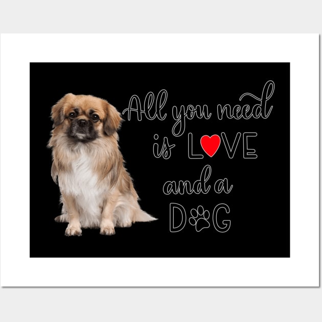 All You Need Is Love And A Dog Wall Art by gdimido